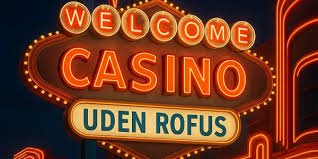 EU Casino uden ROFUS Fordele og Udfordringer 1331765287 EU Casino uden ROFUS Fordele og Udfordringer 1331765287